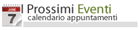 I Prossimi Eventi - Calendario appuntamenti